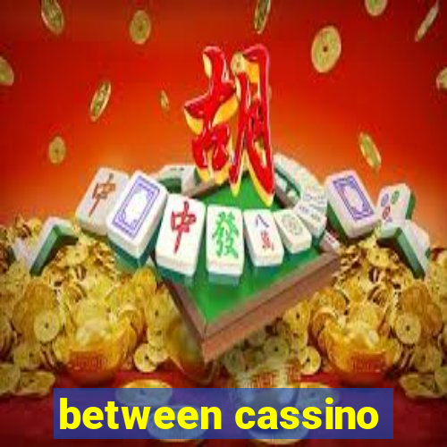 between cassino